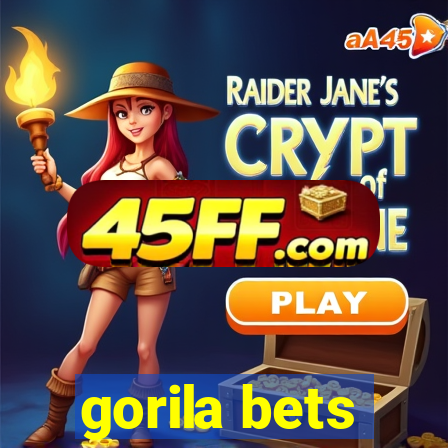 gorila bets
